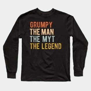 Grumpy The Man The Myth The Legend Long Sleeve T-Shirt